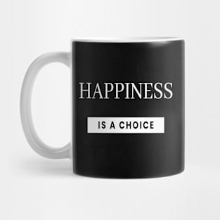 Happiness is a Choice Mug